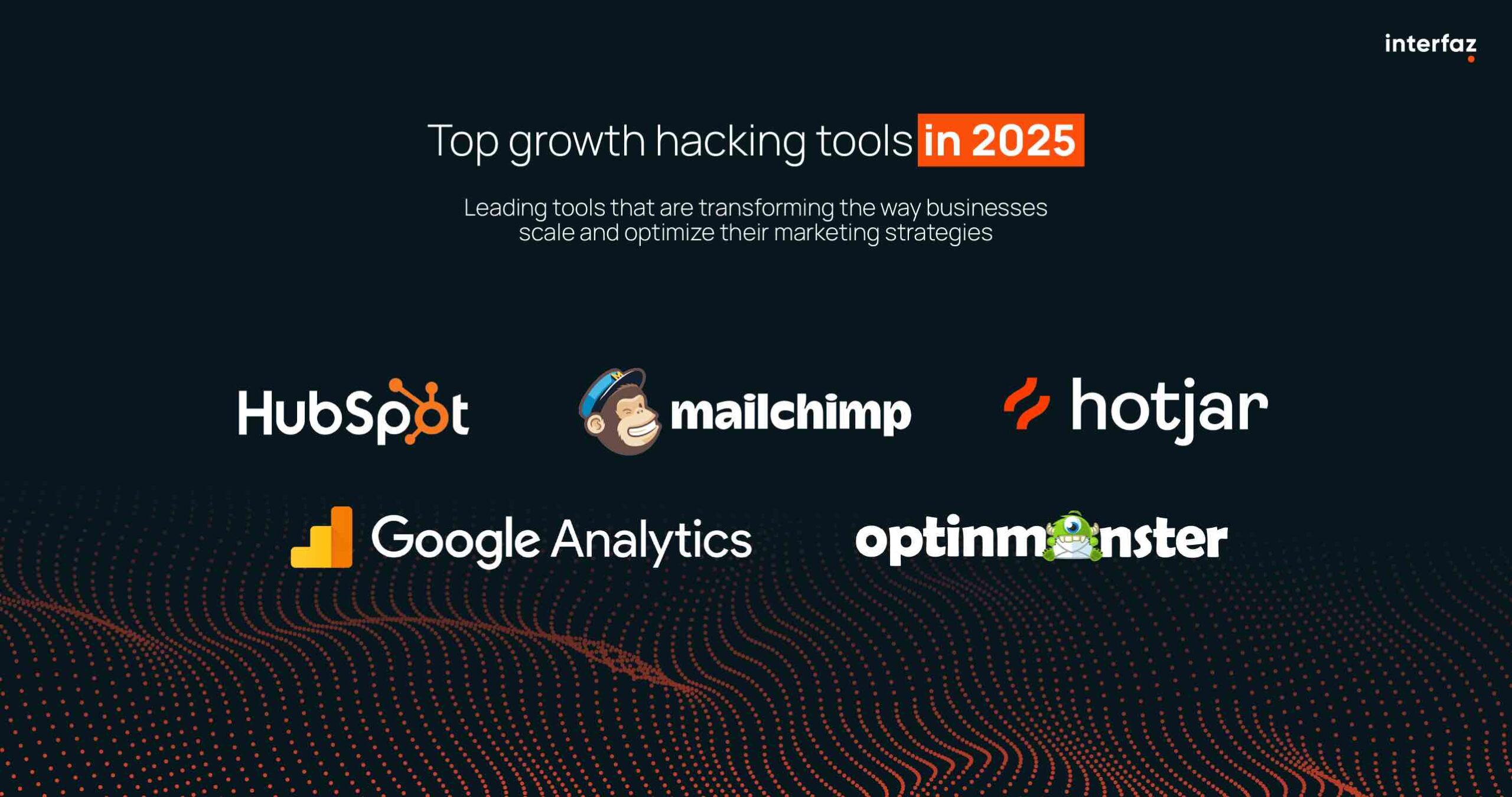 Top Growth Hacking tools in 2025